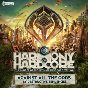 Destructive Tendencies - Against All the Odds (Harmony of Hardcore Anthem 2016)