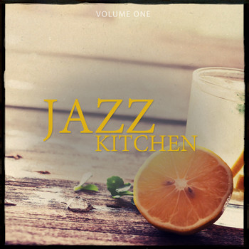 Various Artists - Jazz Kitchen, Vol. 1 (Selection Of Finest Smooth Electronic Jazz)