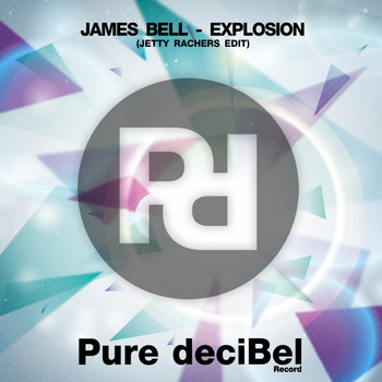James Bell - Explosion (Jetty Rachers Edit)