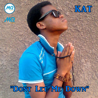 KAT - Don't Let Me Down