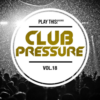 Various Artists - Club Pressure, Vol. 18 - The Electro and Clubsound Collection
