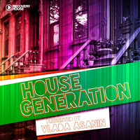 Vlada Asanin - House Generation (presented by Vlada Asanin [Explicit])