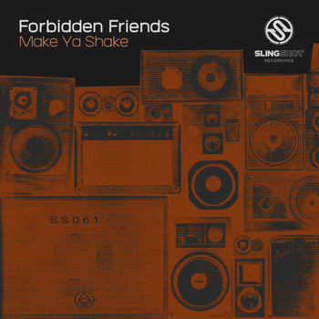 Forbidden Friends - Make Ya Shake