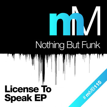 Nothing But Funk - License To Speak EP