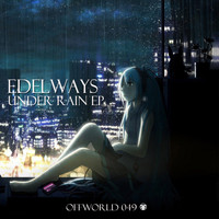 Edelways - Under Rain Ep
