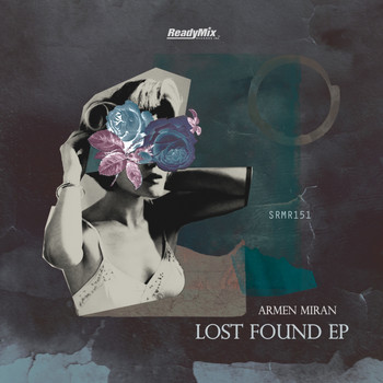 Armen Miran - Lost Found EP