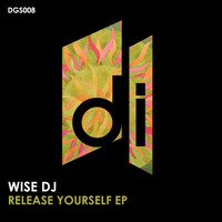 Wise Dj - Release Yourself EP