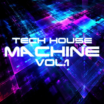 Various Artists - Tech House Machine, Vol. 1