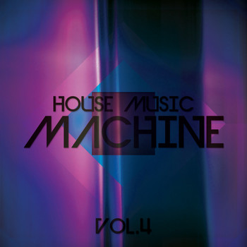 Various Artists - House Music Machine, Vol. 4