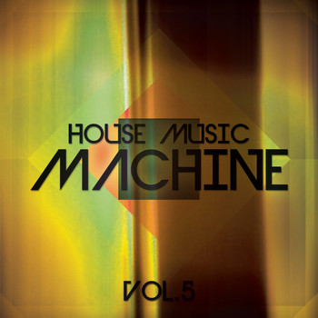 Various Artists - House Music Machine, Vol. 5