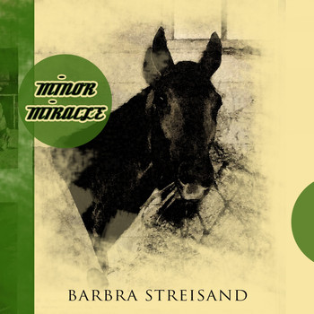 Barbra Streisand - Minor Miracle