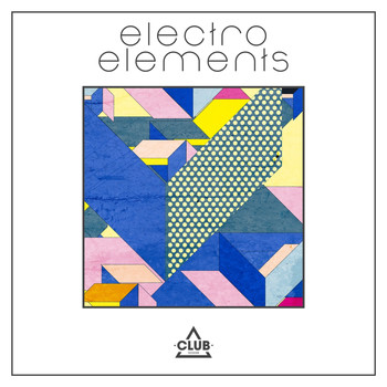 Various Artists - Electro Elements, Vol. 1 (Explicit)