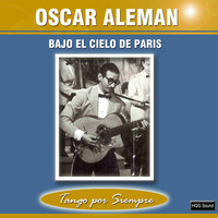 Oscar Aleman - Bajo el Cielo de París