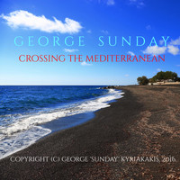 George Sunday - Crossing the Mediterranean