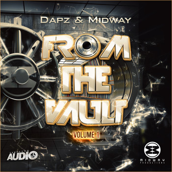 Dapz & Midway - From The Vault  - Volume One