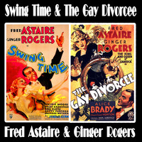 Fred Astaire and Ginger Rogers - Swing Time and The Gay Divorcee