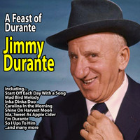 Jimmy Durante - A Feast of Durante
