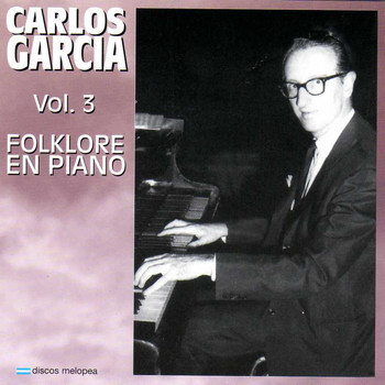Carlos García - Vol. 3 Folklore en Piano