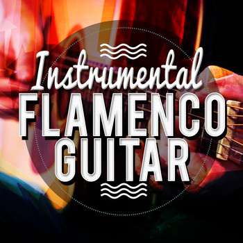 Instrumental Guitar Music|Flamenco Guitar Masters|Guitar Tracks - Instrumental Flamenco Guitar