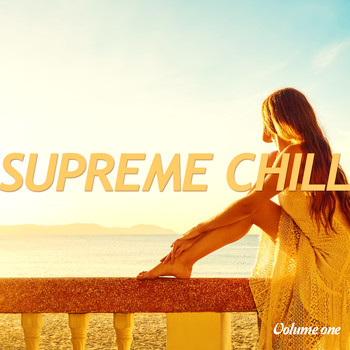 Various Artists - Supreme Chill, Vol. 1 (Finest Relax Tunes)