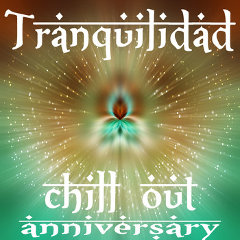Various Artists - Tranquilidad, Chill Out Anniversary