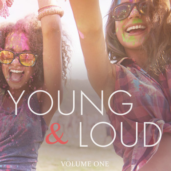 Various Artists - Young & Loud, Vol. 1 (Finest Summer Bangers For Your Ears)