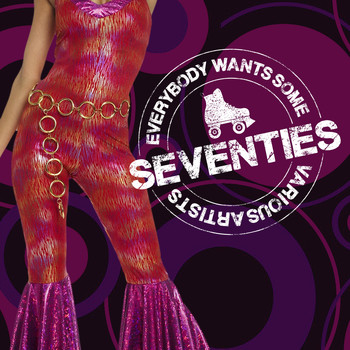 Various Artists - Everybody Wants Some Seventies