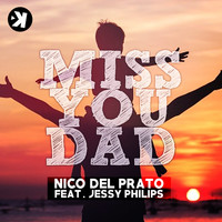 Nico Del Prato - Miss You Dad