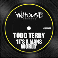 Todd Terry - It's a Mans World