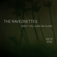 The Raveonettes - Won't You Leave Me Alone