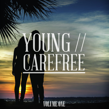 Various Artists - Young & Carefree, Vol. 1 (Awesome Selection Of House & Deep House Tunes)