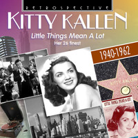 Kitty Kallen & Bob Eberly - Kitty Kallen "Little Things Mean a Lot"
