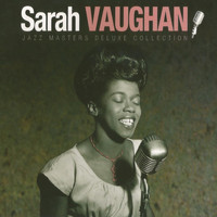 Sara Vaughan - Sarah Vaughan - Jazz Masters Deluxe Collection