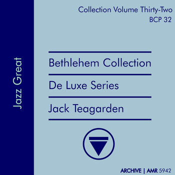 Jack Teagarden - Deluxe Series Volume 32 (Bethlehem Collection): Jazz Great