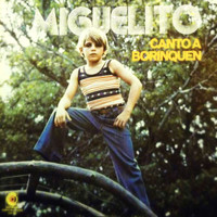 Miguelito - Canto a Borinquen