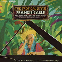 Frankie Carle - The Tropical Style of Frankie Carle