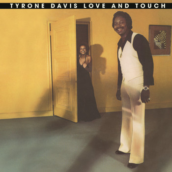 Tyrone Davis - Love and Touch (Expanded)