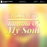Shroud Shifter - Rhythm Of My Soul