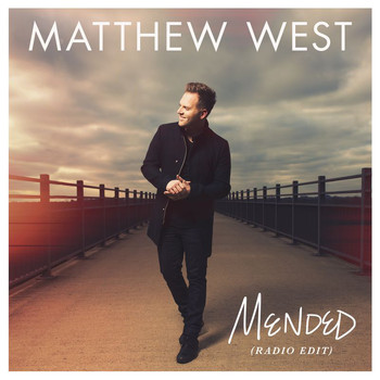 Matthew West - Mended (Radio Edit)