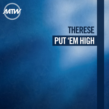Therese - Put 'Em High