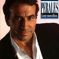 José Luis Perales - Gente Maravillosa
