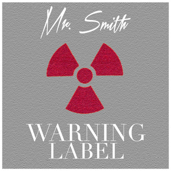 Mr. Smith - Warning Label
