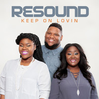 Resound - Keep on Lovin'
