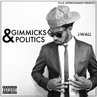 J-Wall - Gimmicks & Politics