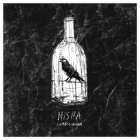 Nisha - Hard Liquor