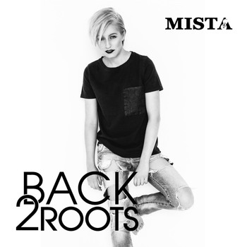 Mista - Back 2 Roots