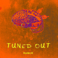 Rumor - Tuned Out