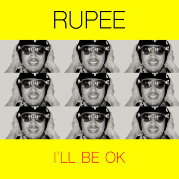 Rupee - I'll Be OK