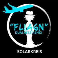 Solarkreis - Fliagn (DualXess Remix)