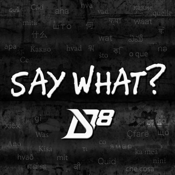 District 78 - Say What